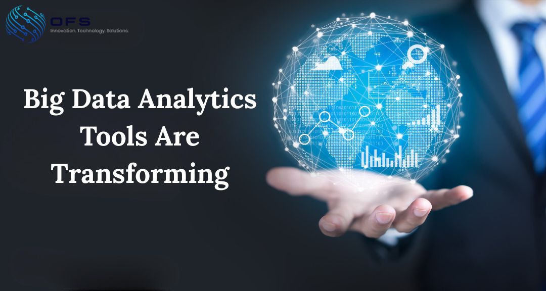 Big Data Analytics Tools Are Transforming